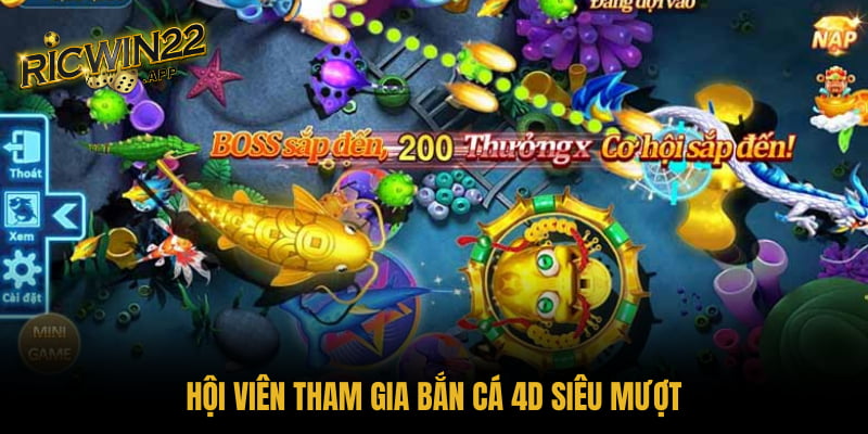 Hội viên tham gia bắn cá 4D siêu mượt