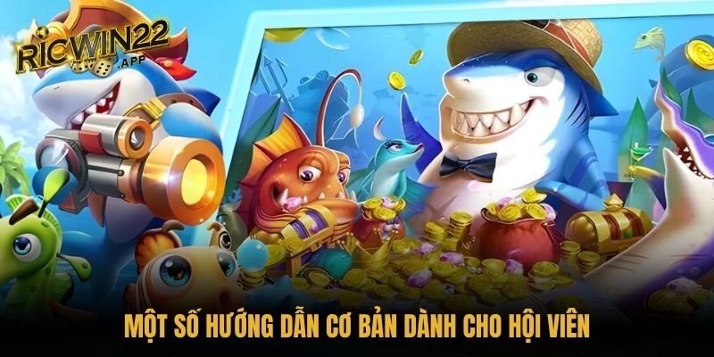 Một số hướng dẫn cơ bản dành cho hội viên