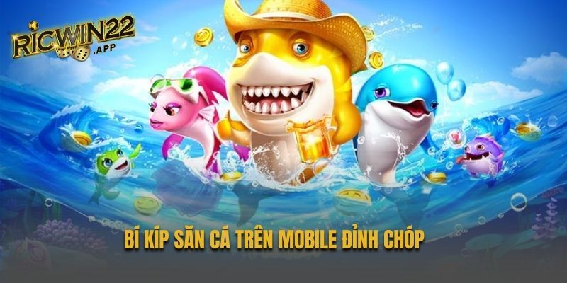 Bắn khi cá vừa xuất hiện chiếm thời cơ