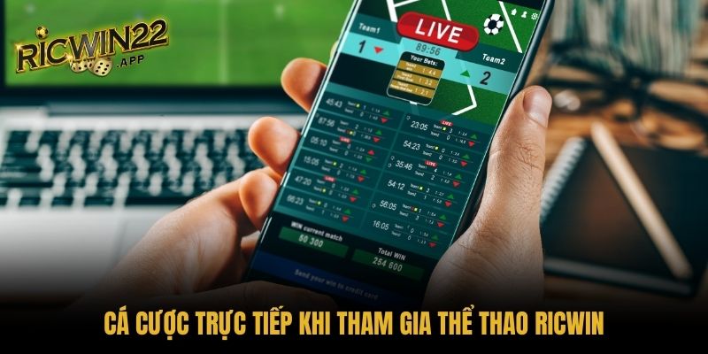 Cá cược trực tiếp khi tham gia thể thao Ricwin