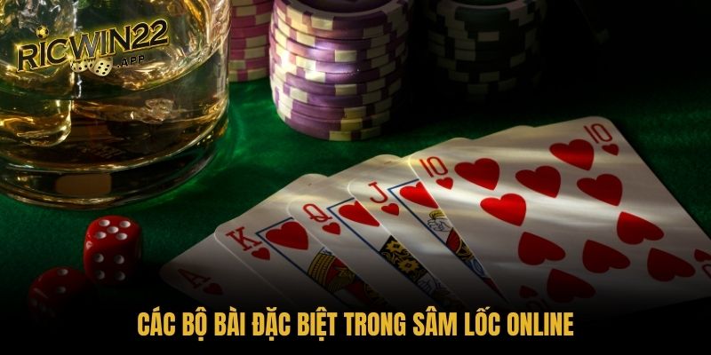 Các bộ bài đặc biệt trong Sâm Lốc online