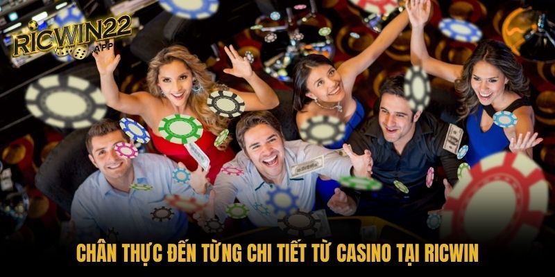Chân thực đến từng chi tiết từ Casino tại Ricwin