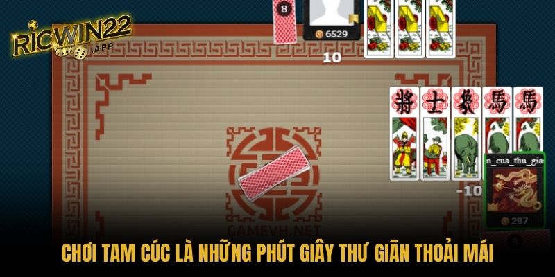 Chơi Tam Cúc là những phút giây thư giãn thoải mái