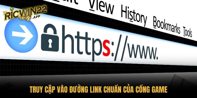 Truy cập vào đường link chuẩn của cổng game