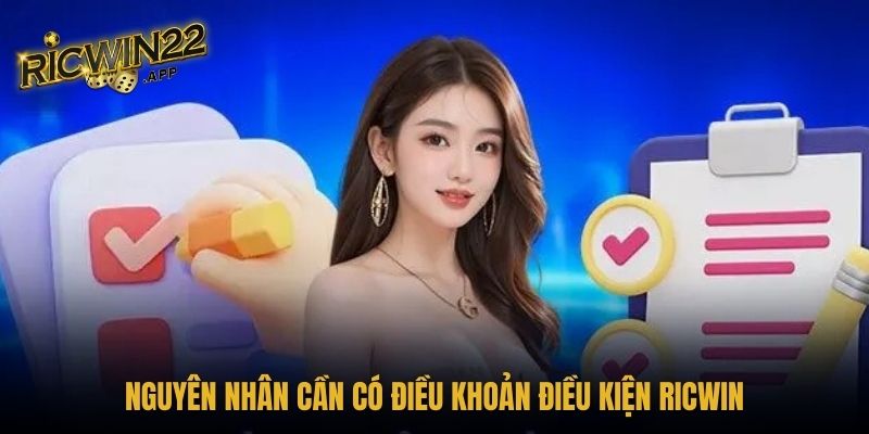 Nguyên nhân cần có điều khoản điều kiện Ricwin