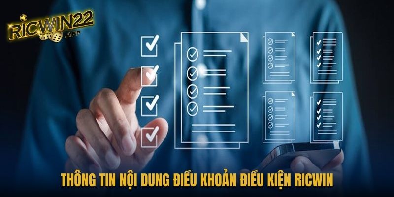 Thông tin nội dung điều khoản điều kiện Ricwin