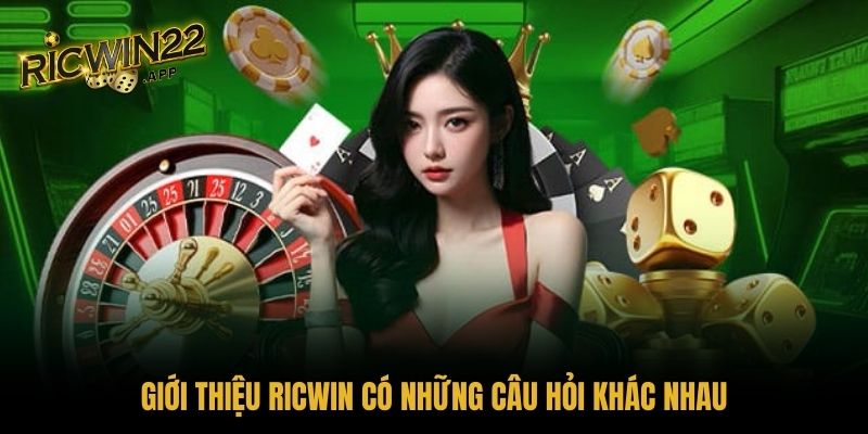 Giới thiệu RICWIN có những câu hỏi khác nhau