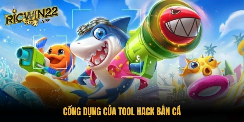 Cổng dụng của tool hack bắn cá