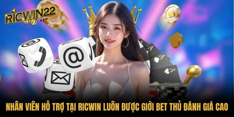 Nhân viên hỗ trợ tại Ricwin luôn được giới bet thủ đánh giá cao