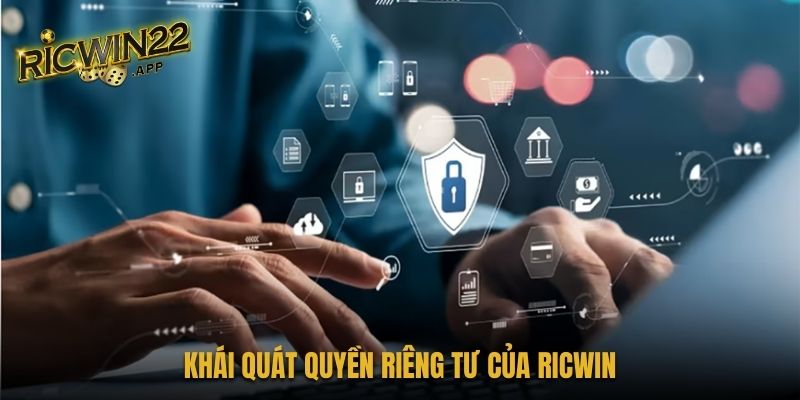 Khái quát quyền riêng tư của Ricwin